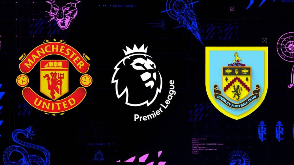 Manchester United x Burnley: Onde assistir, hor&aacute;rio e prov&aacute;veis escala&ccedil;&otilde;es