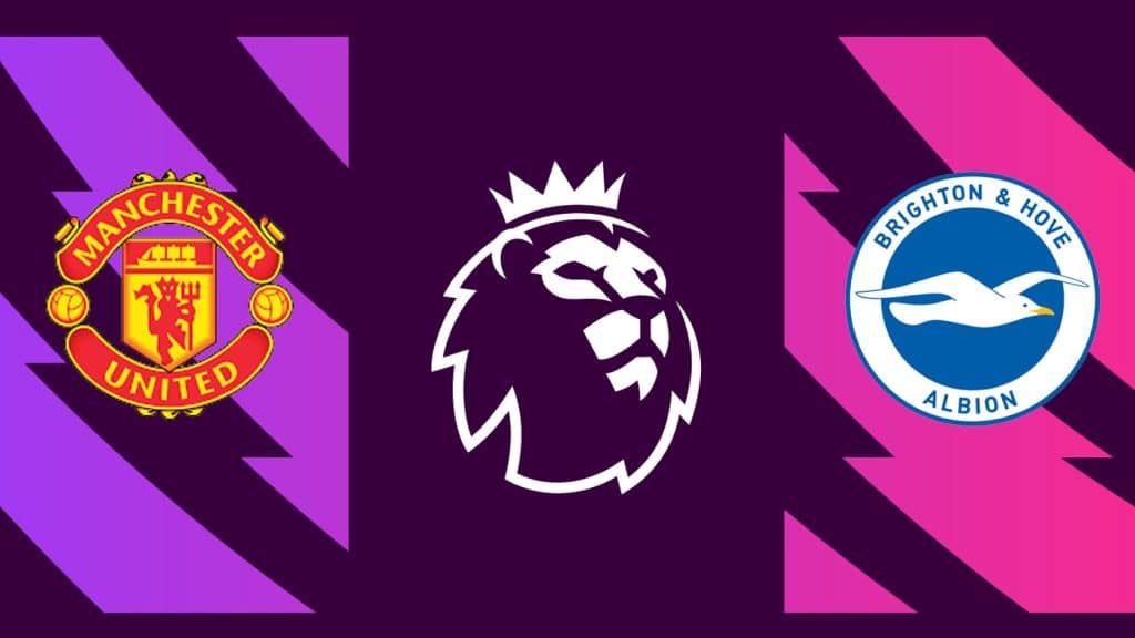 Manchester United x Brighton hoje: Onde assistir, horário e escalações