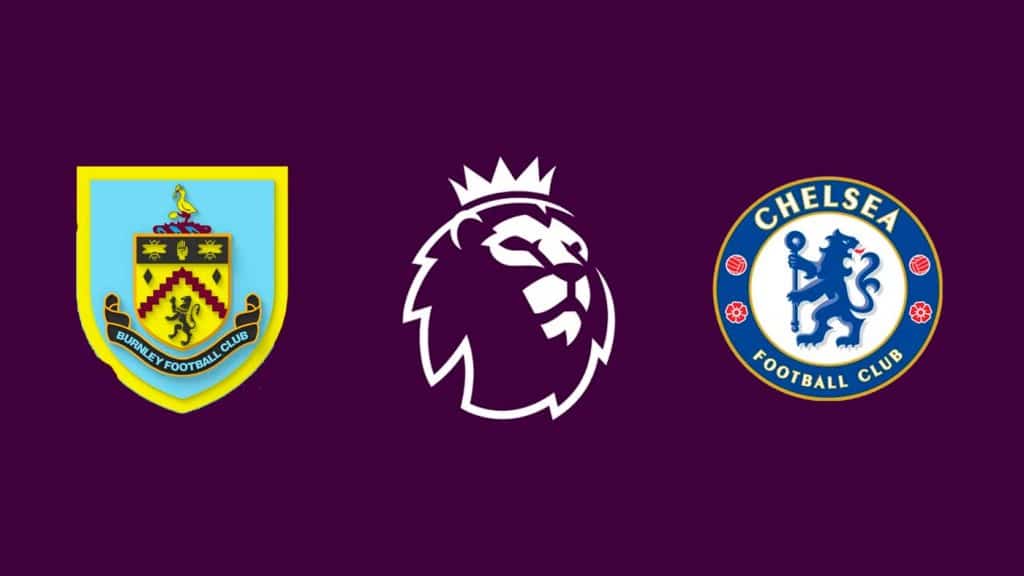 Burnley x Chelsea hoje: Transmiss&atilde;o, hor&aacute;rio e escala&ccedil;&otilde;es
