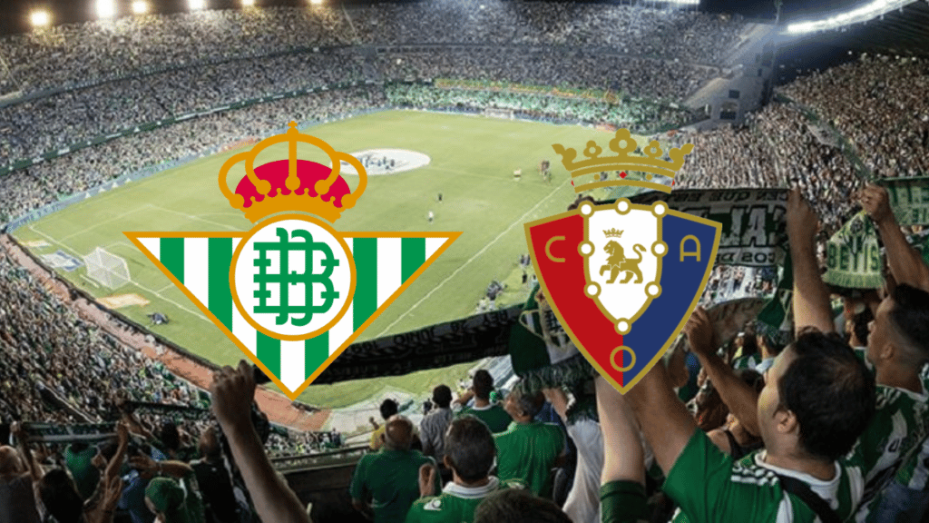 Betis x Osasuna &ndash; Palpite, progn&oacute;stico e transmiss&atilde;o da La Liga (26/08)