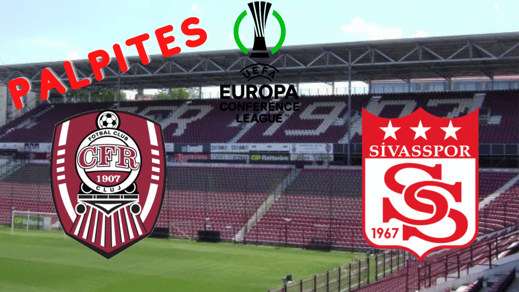 Palpite CFR Cluj x Sivasspor – Prognóstico e transmissão da UEFA Conference League (15/09)