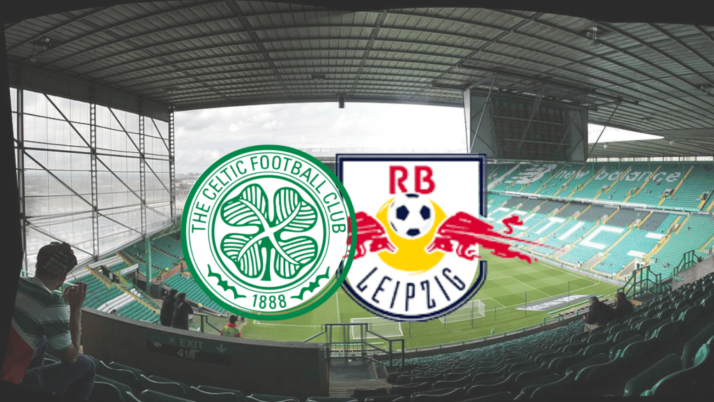 Celtic x RB Leipzig onde assistir ao vivo, horário e escalações