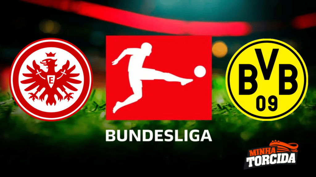 Eintracht Frankfurt x Borussia Dortmund: onde assistir ao vivo, hor&aacute;rio e escala&ccedil;&otilde;es