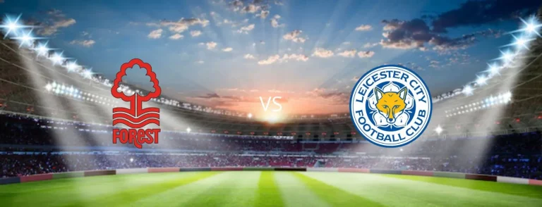 Nottingham Forest x Leicester City: onde assistir ao vivo, hor&aacute;rio e escala&ccedil;&otilde;es