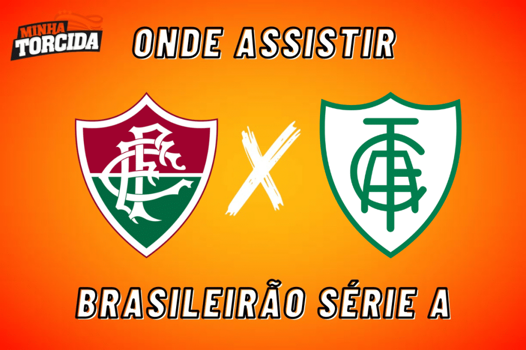 Fluminense x América-MG: onde assistir ao vivo, horário e escalações