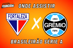 Fortaleza x Grêmio: onde assistir ao vivo, horário e escalações