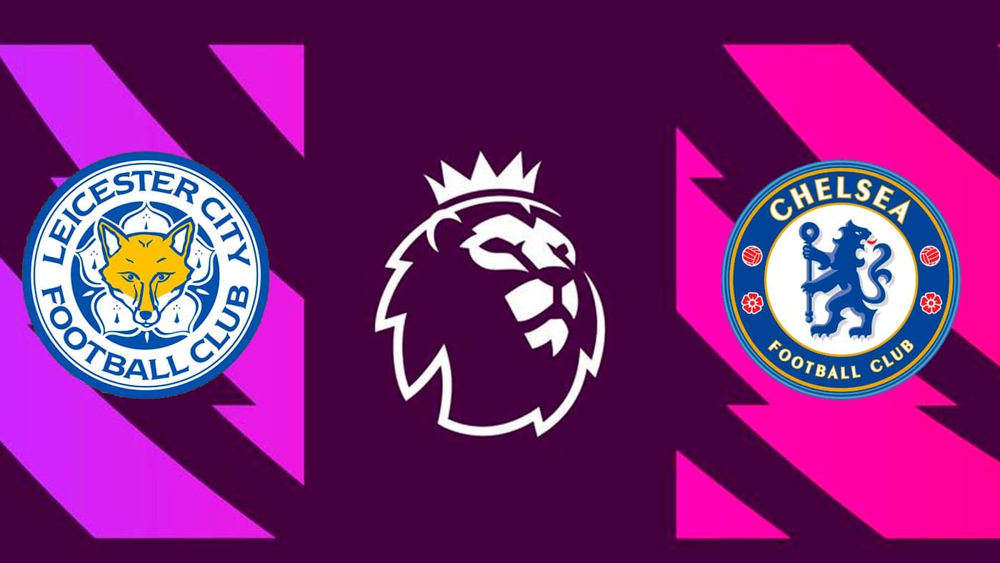 Leicester x Chelsea: Palpites do jogo da 18ª rodada da Premier League (19/01)