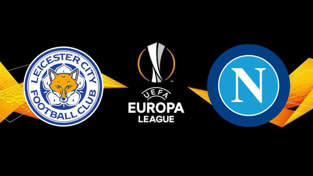 Leicester x Napoli: Onde assistir ao vivo, horário e escalações
