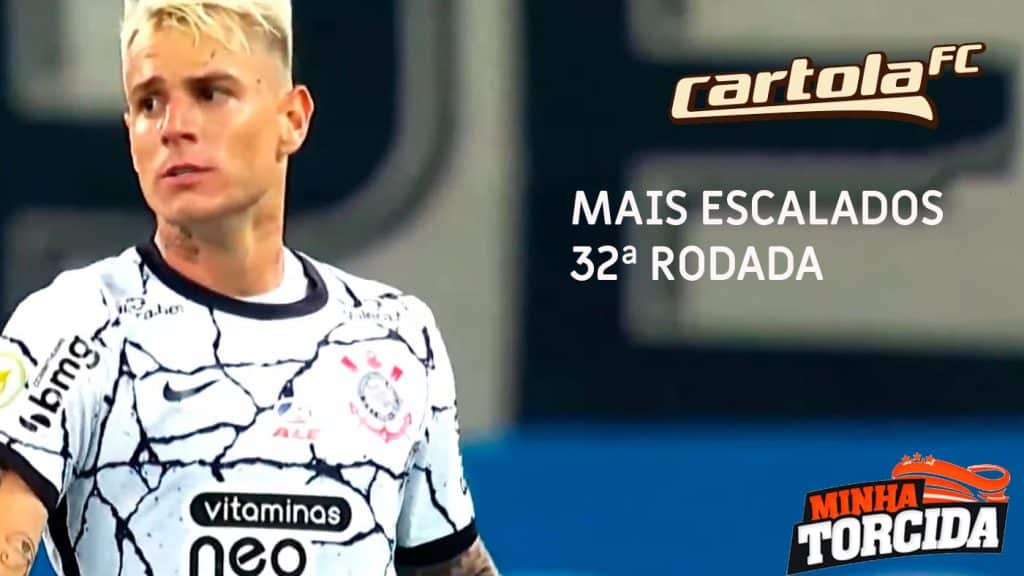 Cartola FC 2021; Veja os mais escalados da 32ª rodada