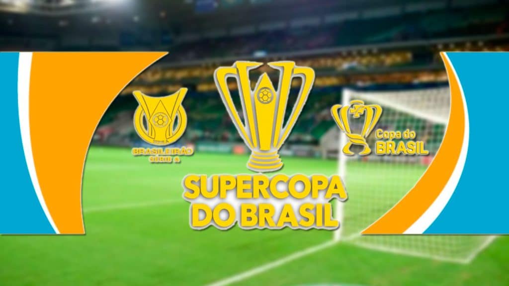 CBF confirma Supercopa do Brasil no dia 20 de fevereiro
