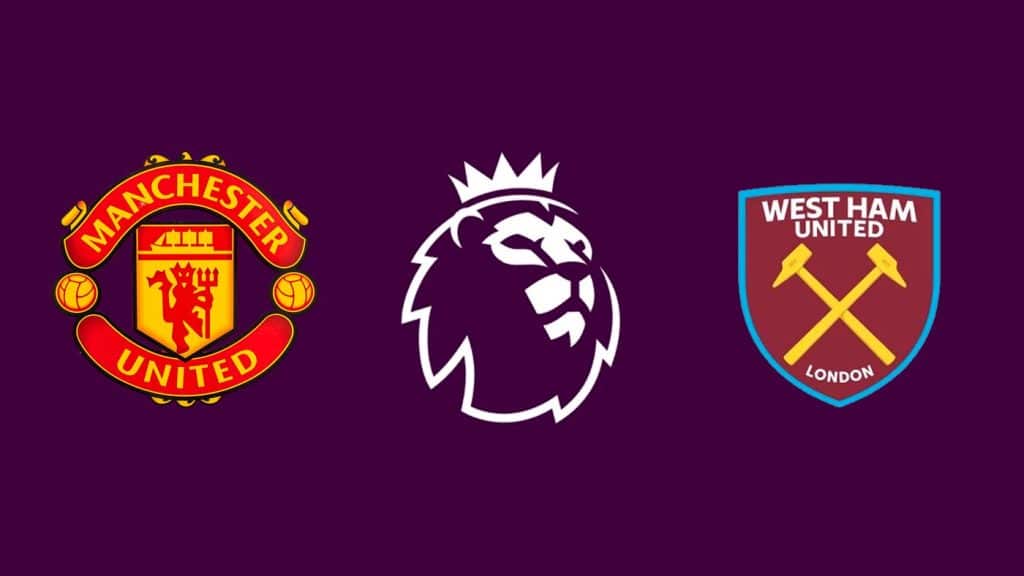 Manchester United x West Ham: Transmissão ao vivo, horário e escalações