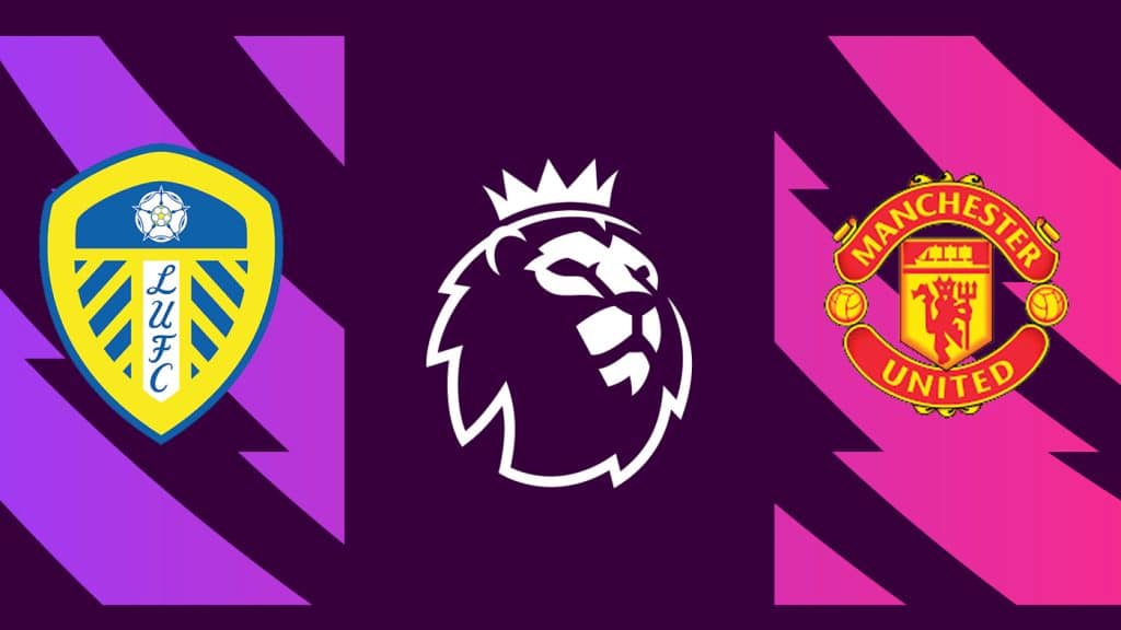 Leeds x Manchester United hoje: Transmissão, horário e escalações