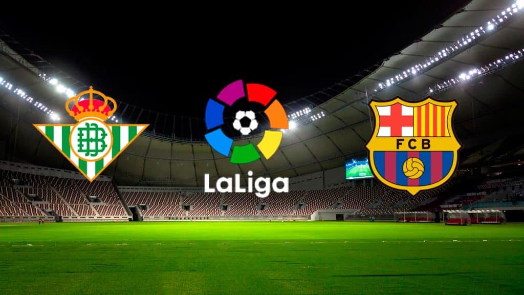 Betis x Barcelona: Transmissão ao vivo, horário e escalações