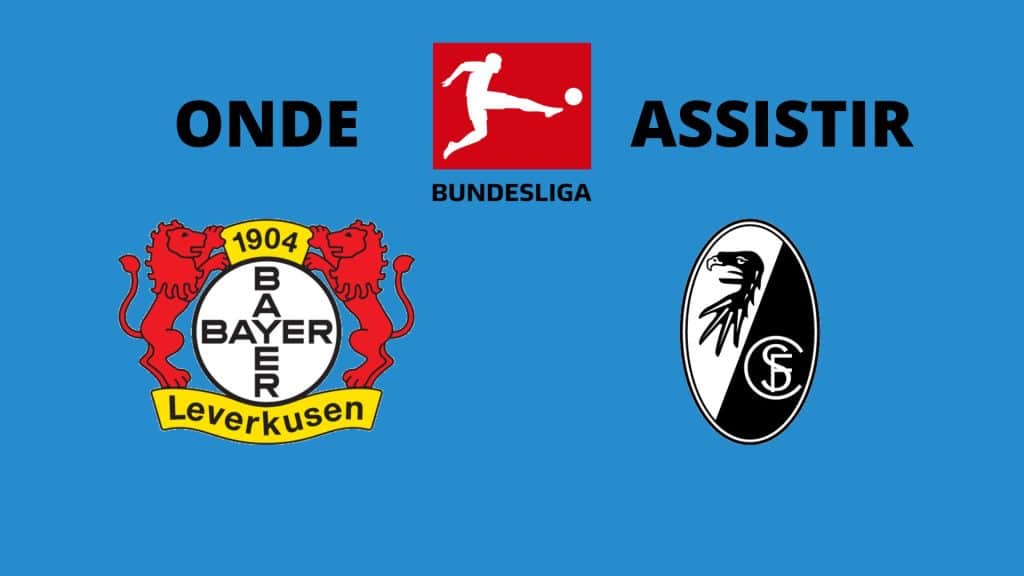 Bayer Leverkusen x Freiburg: onde assistir ao vivo, horário e escalações