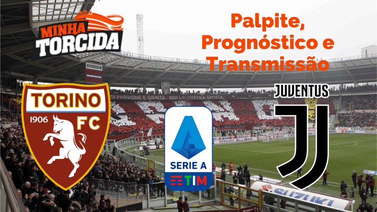 Palpite Torino x Juventus – Prognóstico e transmissão do Série A TIM (15/10)