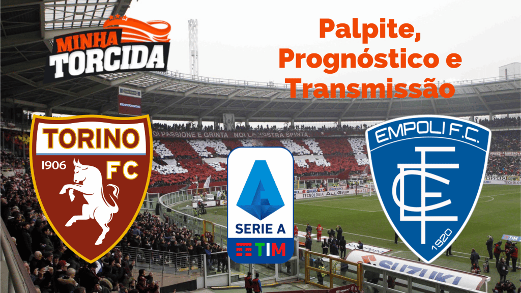 Palpite Torino x Empoli – Prognóstico e transmissão do Série A TIM (09/10)