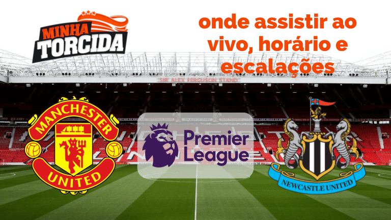 Manchester United x Newcastle: onde assistir ao vivo, horário e escalações (16/10)