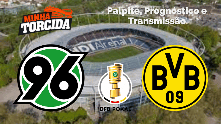 Palpite Hannover x Borussia Dortmund – Prognóstico e transmissão da DFB-Pokal (19/10)