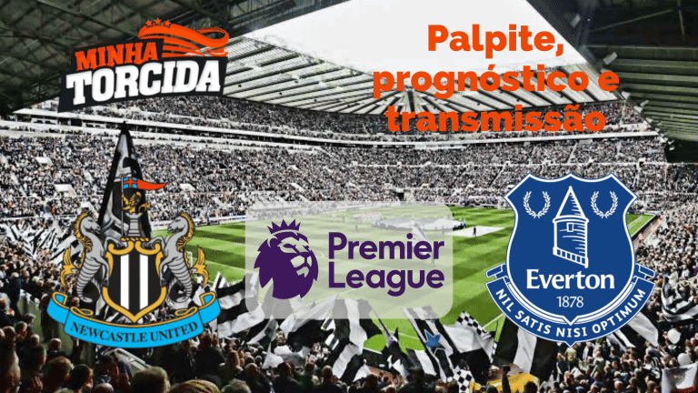 Palpite Newcastle x Everton – Prognóstico e transmissão da Premier League (19/10)