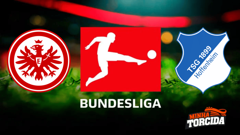 Eintracht Frankfurt x Hoffenheim: onde assistir ao vivo, horário e escalações