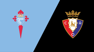 Celta de Vigo x Osasuna: onde assistir ao vivo, horário e escalações