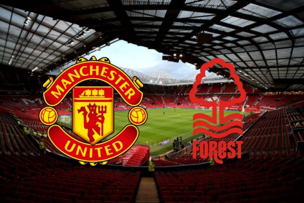 Manchester United x Nottingham Forest: onde assistir ao vivo, horário e escalações
