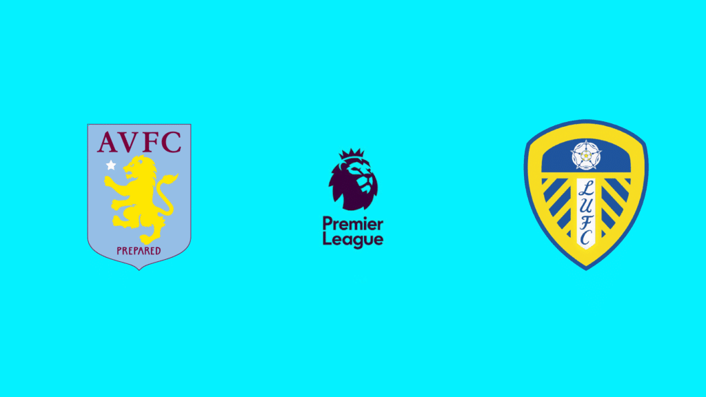 Aston Villa x Leeds: onde assistir ao vivo, horário e escalações