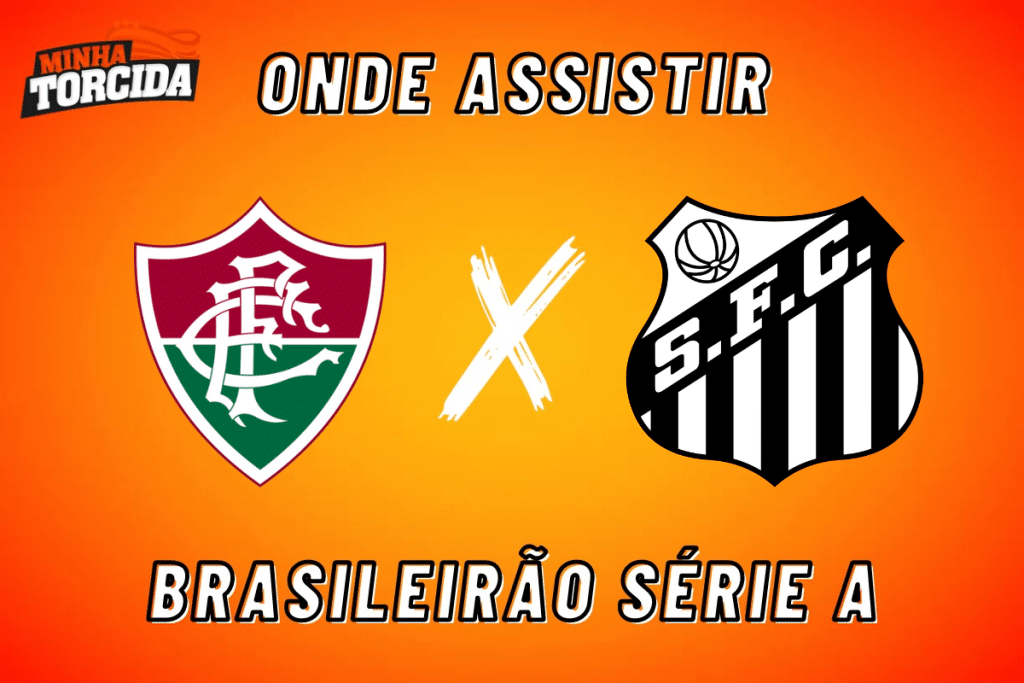 Fluminense x Santos: onde assistir ao vivo, horário e escalações