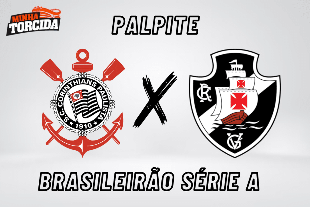 Corinthians x Vasco palpite, odds e prognóstico – 29/07/2023