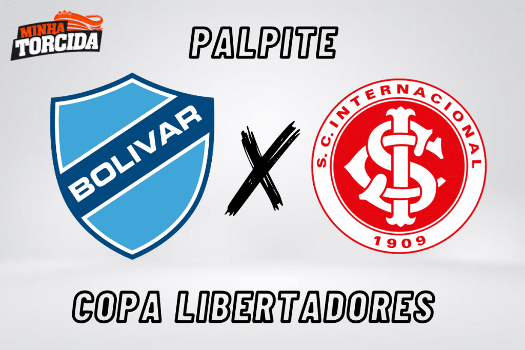 Bolívar x Internacional palpite, odds e prognóstico – 22/08/2023