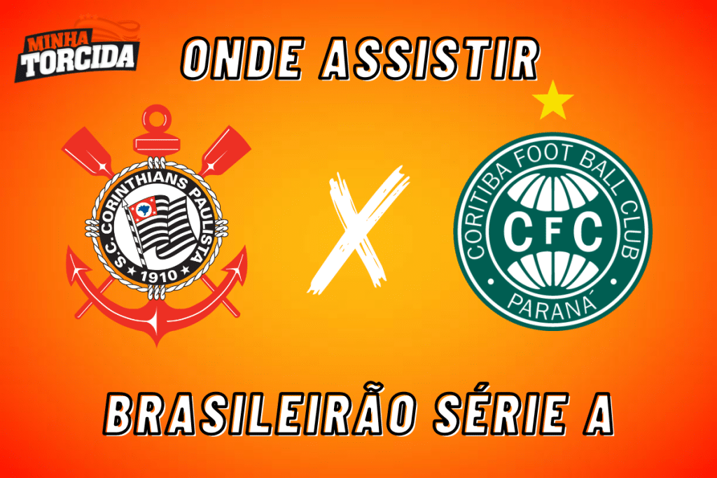 Corinthians x Coritiba: onde assistir ao vivo, horário e escalações