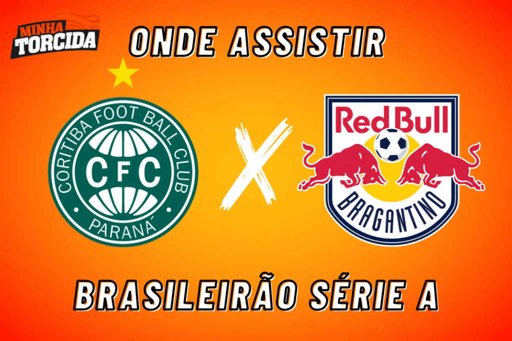 Coritiba x RB Bragantino: onde assistir ao vivo, horário e escalações