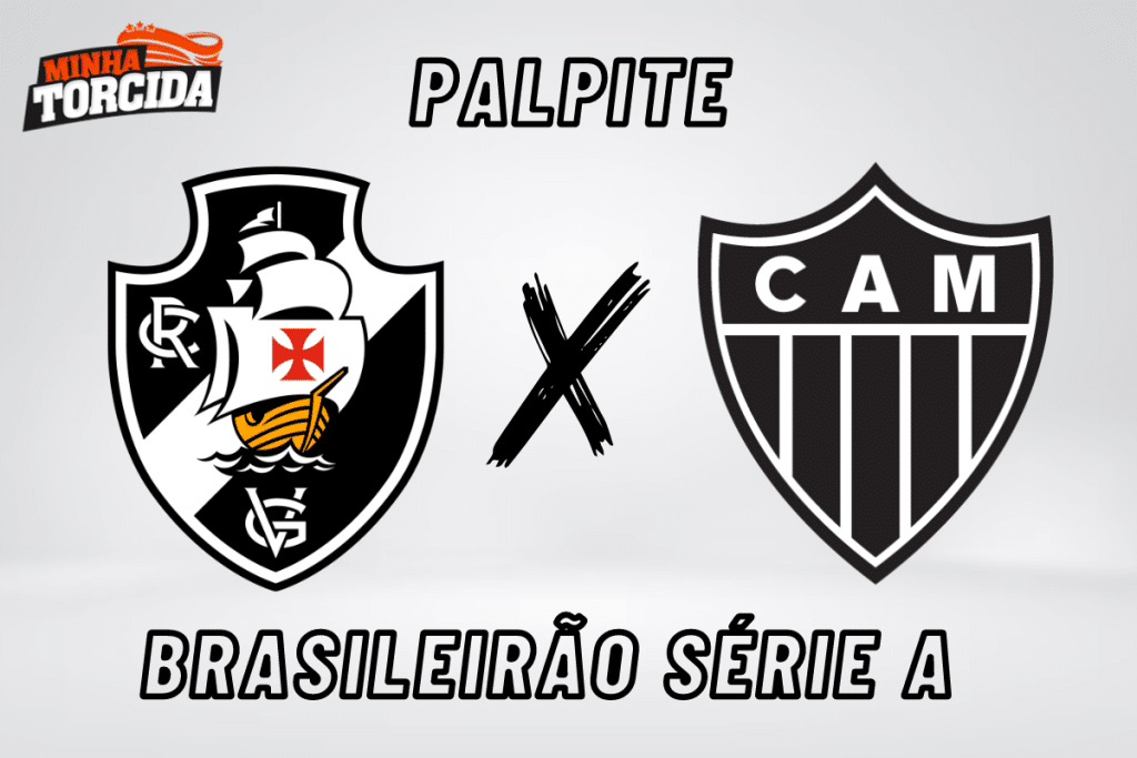 Vasco da Gama x Atlético-MG palpite, odds e prognóstico – 20/08/2023