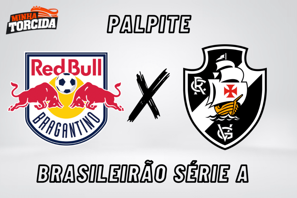 RB Bragantino x Vasco da Gama palpite, odds e prognóstico – 14/08/2023