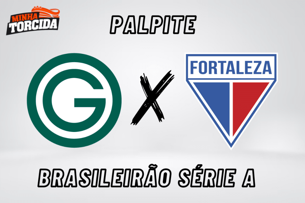 Goiás x Fortaleza palpite, odds e prognóstico – 05/08/2023
