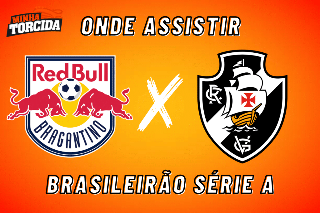 RB Bragantino x Vasco da Gama: onde assistir ao vivo, horário e escalações