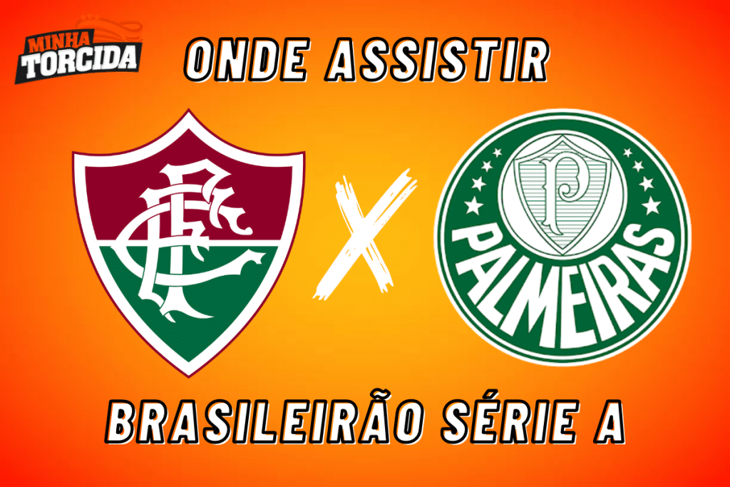 Fluminense x Palmeiras: onde assistir ao vivo, horário e escalações