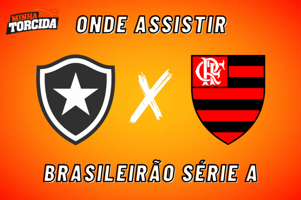 Botafogo x Flamengo: onde assistir ao vivo, horário e escalações