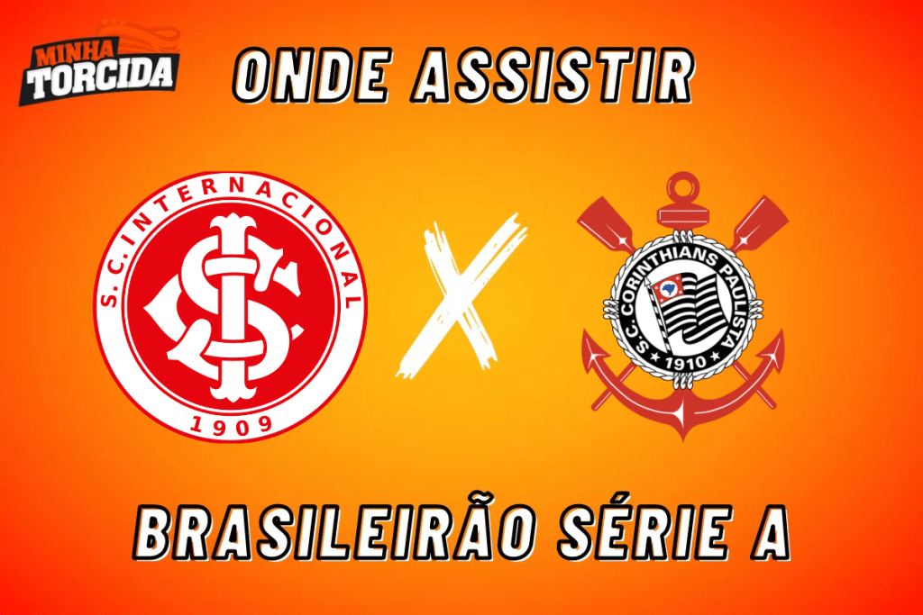 Internacional x Corinthians: onde assistir ao vivo, horário e escalações