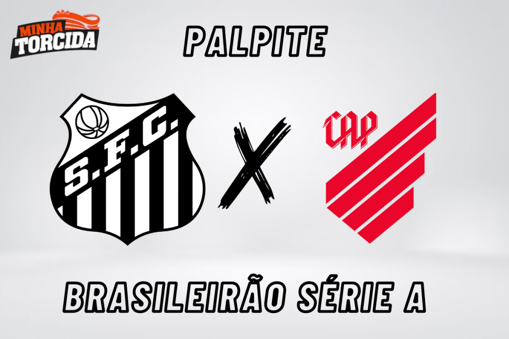 Santos x Athletico-PR palpite, odds e prognóstico – 05/08/2023