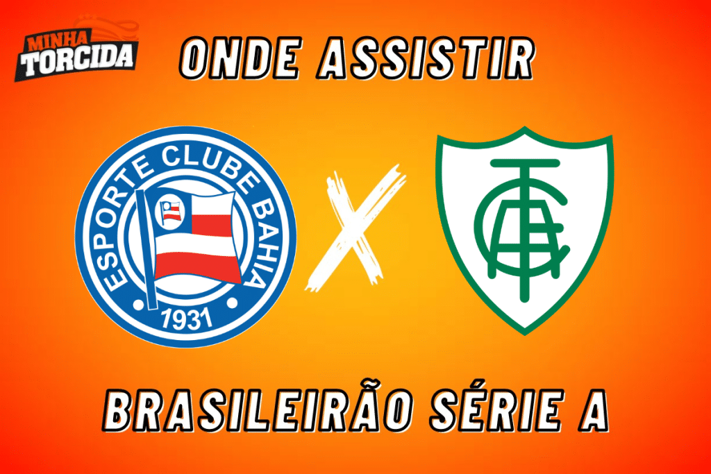 Bahia x América-MG: onde assistir ao vivo, horário e escalações