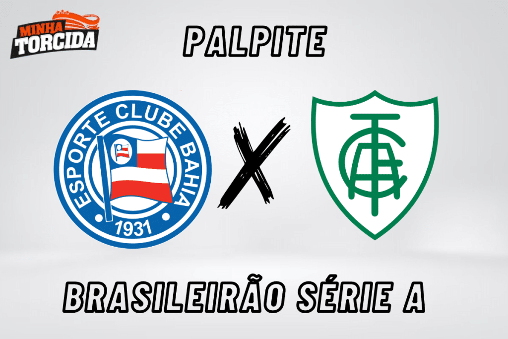 Bahia x América-MG palpite, odds e prognóstico – 06/08/2023