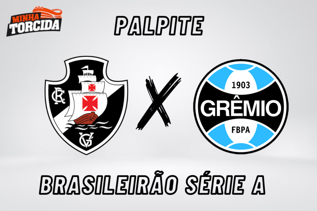 Vasco x Grêmio palpite, odds e prognóstico – 06/08/2023