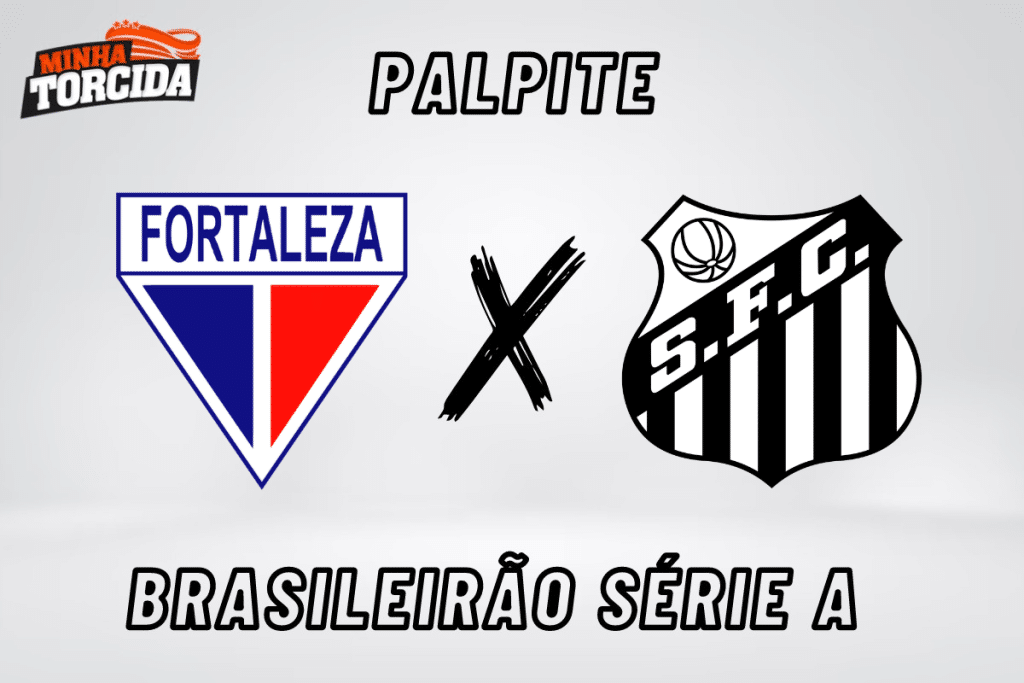 Fortaleza x Santos palpite, odds e prognóstico – 13/08/2023