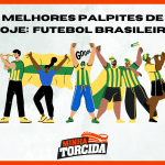 Veja os melhores palpites de hoje futebol brasileiro