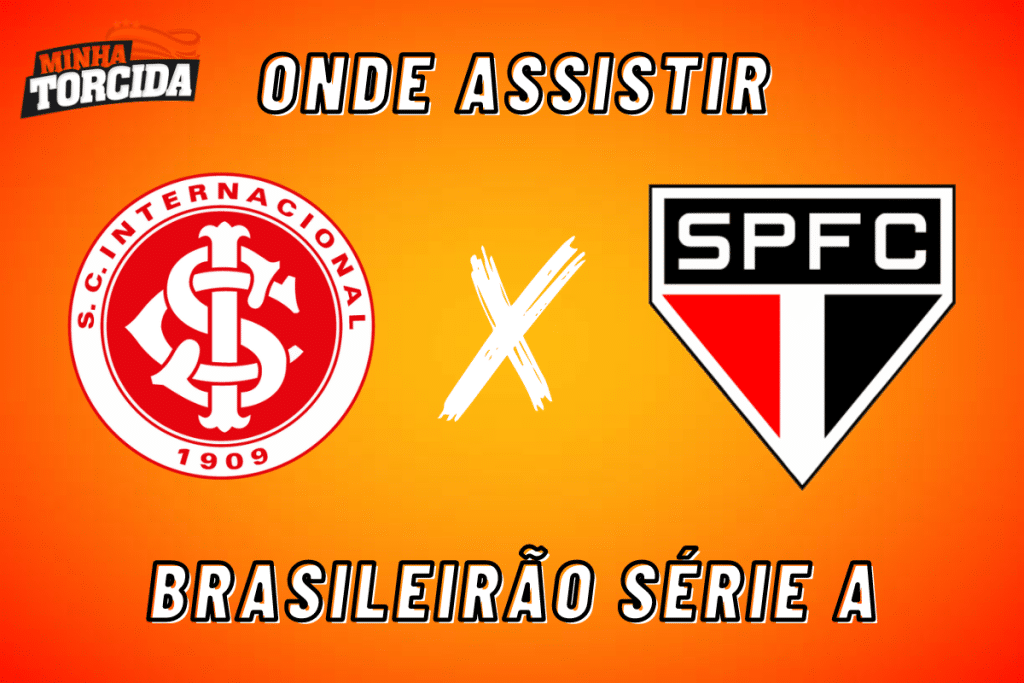 Internacional x São Paulo: onde assistir ao vivo, horário e escalações