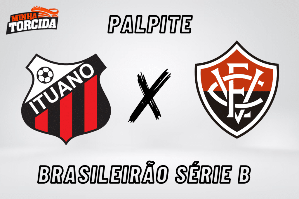 Ituano x Vitória palpite, odds e prognóstico do Brasileirão Série B - 22/09/2023