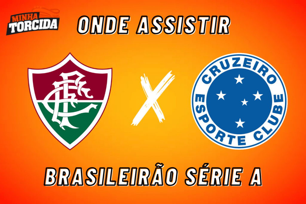 Fluminense x Cruzeiro: onde assistir ao vivo, horário e escala