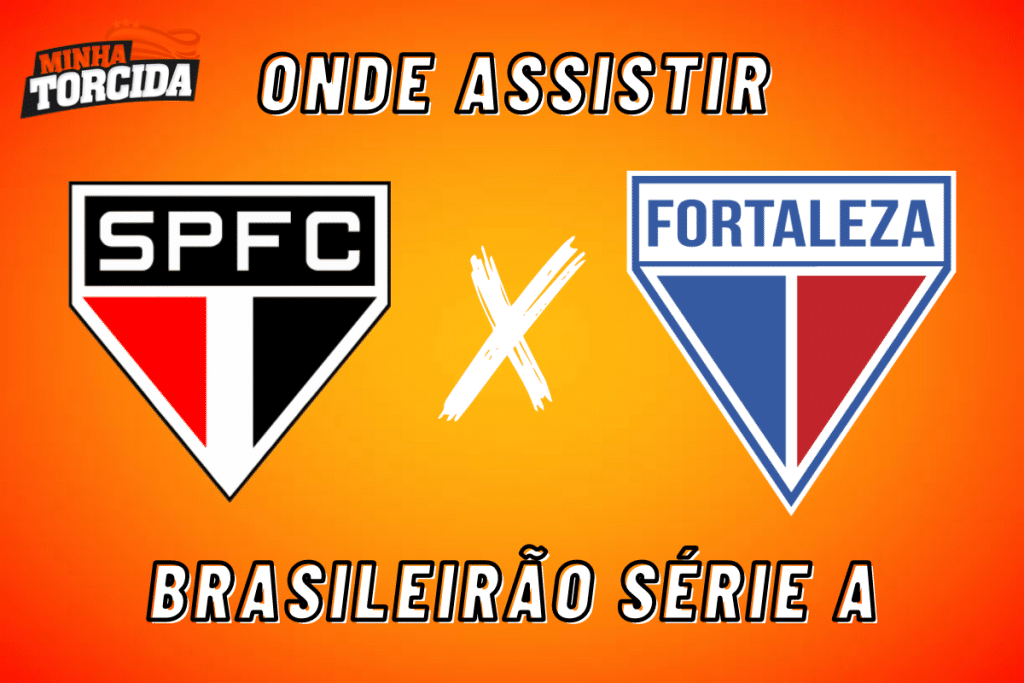 São Paulo x Fortaleza: onde assistir ao vivo, horário e escalações