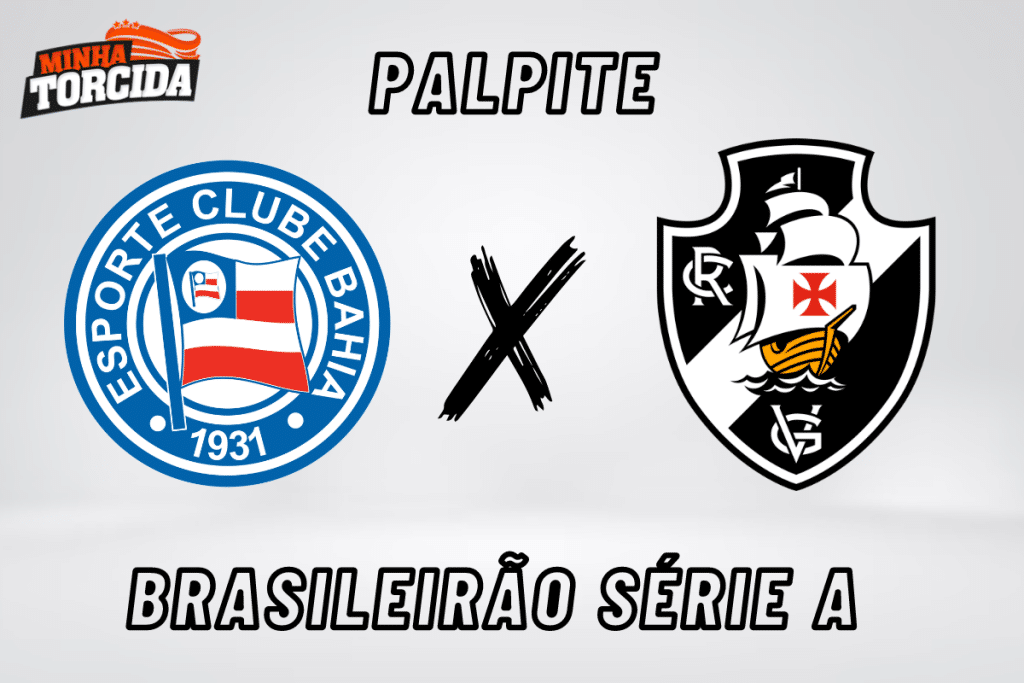 Bahia x Vasco da Gama palpite, odds e prognóstico - 03/09/2023